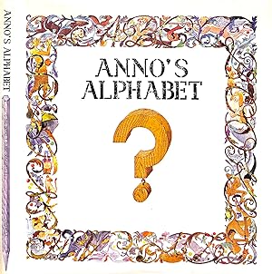 Seller image for Anno's Alphabet An Adventure In Imagination for sale by The Cary Collection