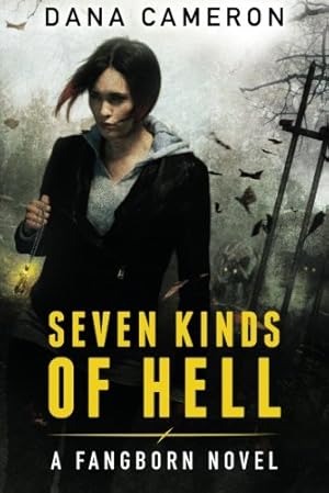 Bild des Verkufers fr Seven Kinds of Hell: 1 (Fangborn, 1) zum Verkauf von WeBuyBooks