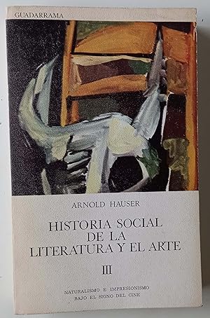 Imagen del vendedor de HISTORIA SOCIAL DE LA LITERATURA Y EL ARTE. TOMO III a la venta por Librera Salvalibros Express