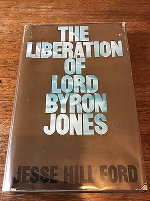 Seller image for THE LIBERATION OF LORD BYRON JONES for sale by Shadetree Rare Books
