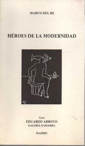 HEROES DE LA MODERNIDAD.