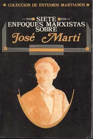 Seller image for SIETE ENFOQUES MARXISTAS SOBRE JOS MART. for sale by Books Never Die