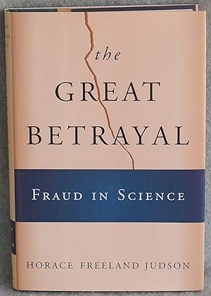 Imagen del vendedor de The Great Betrayal: Fraud in Science a la venta por Argyl Houser, Bookseller