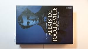 Bild des Verkufers fr Alexis de Tocqueville : Leben und Werk zum Verkauf von Gebrauchtbcherlogistik  H.J. Lauterbach