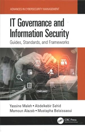 Seller image for IT Governance and Information Security : Guides, Standards, and Frameworks for sale by GreatBookPrices