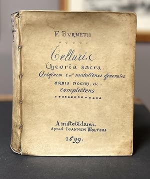 TELLURIS THEORIA SACRA, ORIGINEM & MUTATIONES GENERALES ORBIS NOSTRI, QUAS AUT JAM SUBIIT, AUT OL...