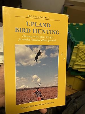 Seller image for Upland Bird Hunting (NRA Hunter Skills Series, Upland Bird Hunting) for sale by A.C. Daniel's Collectable Books