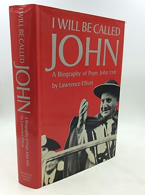 Seller image for I WILL BE CALLED JOHN: A Biography of Pope John XXIII for sale by Kubik Fine Books Ltd., ABAA