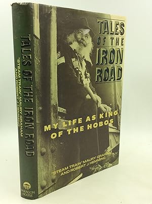 Bild des Verkufers fr TALES OF THE IRON ROAD: My Life as King of the Hobos zum Verkauf von Kubik Fine Books Ltd., ABAA