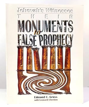 Immagine del venditore per JEHOVAH'S WITNESSES-- THEIR MONUMENTS TO FALSE PROPHECY venduto da Rare Book Cellar