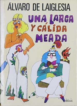 Imagen del vendedor de Una larga y calida meada Novelas a la venta por Librera Alonso Quijano