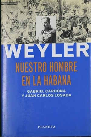 Imagen del vendedor de Weyler, nuestro hombre en La Habana a la venta por Librera Alonso Quijano