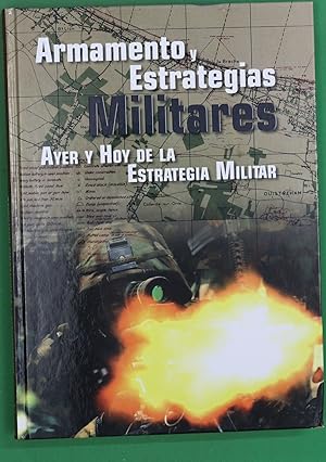 Imagen del vendedor de Armamento y estrategias militares a la venta por Librera Alonso Quijano