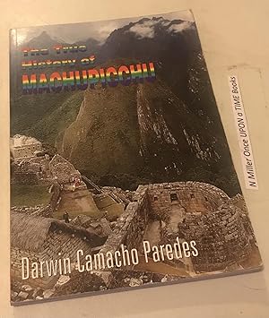 Imagen del vendedor de The True History of Machupicchu (signed) a la venta por Once Upon A Time