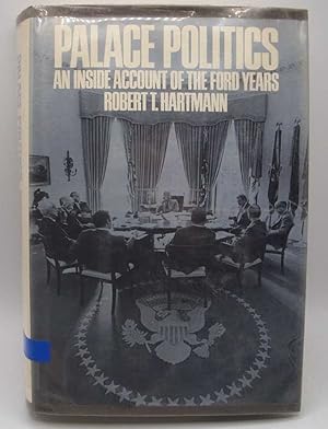 Bild des Verkufers fr Palace Politics: An Inside Account of the Ford Years zum Verkauf von Easy Chair Books