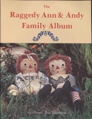 Bild des Verkufers fr The Raggedy Ann and Andy Family Album zum Verkauf von E Ridge Fine Books
