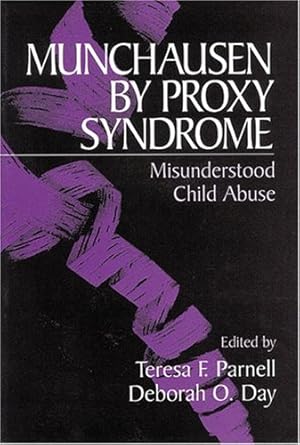 Seller image for Munchausen by Proxy Syndrome: Misunderstood Child Abuse for sale by Reliant Bookstore