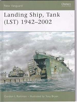 Image du vendeur pour Landing Ship, Tank (LST) 1942-2002 mis en vente par Riverwash Books (IOBA)