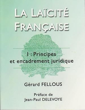 Imagen del vendedor de La Lacit franaise: I : Principes et encadrement juridique. a la venta por Bcher bei den 7 Bergen