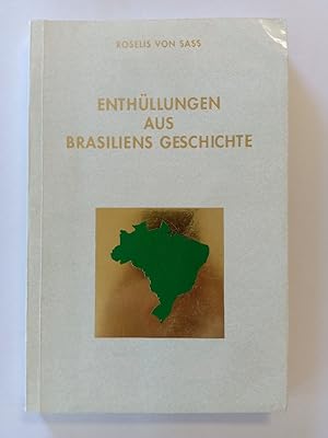 Image du vendeur pour Enthllungen aus Brasiliens Geschichte mis en vente par Antiquariat Mander Quell