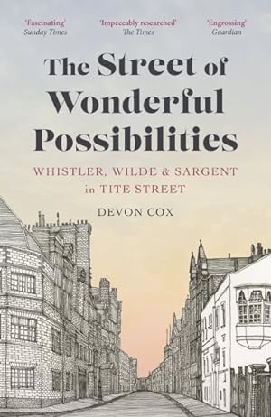 Immagine del venditore per Street of Wonderful Possibilities : Whistler, Wilde and Sargent in Tite Street venduto da GreatBookPrices