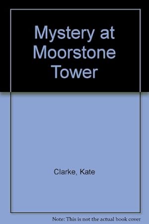 Seller image for Mystery at Moorstone Tower for sale by WeBuyBooks