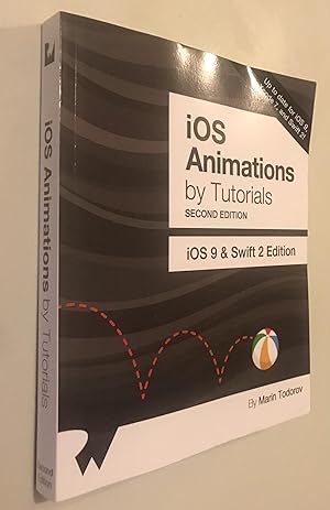 Image du vendeur pour iOS Animations by Tutorials Second Edition: iOS 9 & Swift 2 Edition mis en vente par Once Upon A Time