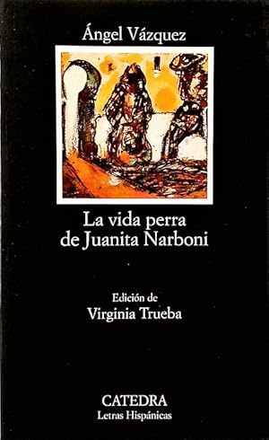 Imagen del vendedor de La vida perra de Juanita Narboni. a la venta por Antiquariat Bookfarm