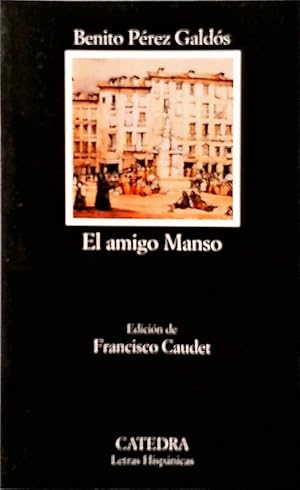 Image du vendeur pour El amigo Manso. mis en vente par Antiquariat Bookfarm