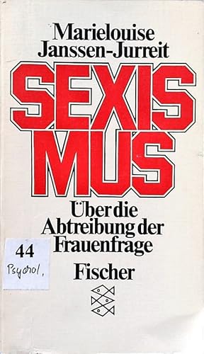 Bild des Verkufers fr Sexismus. ber die Abtreibung der Frauenfrage. zum Verkauf von Antiquariat Bookfarm
