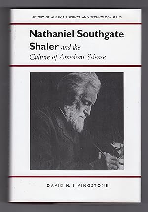 Imagen del vendedor de NATHANIEL SOUTHGATE SHALER AND THE CULTURE OF AMERICAN SCIENCE a la venta por BOOKFELLOWS Fine Books, ABAA