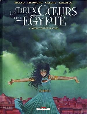 Bild des Verkufers fr les deux coeurs de l'Egypte Tome 3 : vivre toutes les vies zum Verkauf von Chapitre.com : livres et presse ancienne