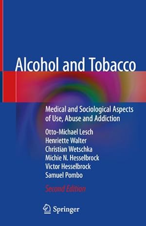 Seller image for Alcohol and Tobacco : Medical and Sociological Aspects of Use, Abuse and Addiction for sale by AHA-BUCH GmbH