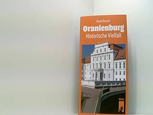 Bild des Verkufers fr Oranienburg: Historische Vielfalt zum Verkauf von Book Broker