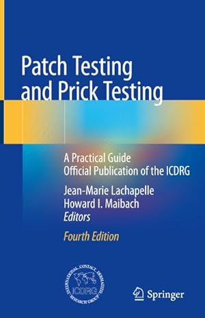 Bild des Verkufers fr Patch Testing and Prick Testing : A Practical Guide Official Publication of the ICDRG zum Verkauf von AHA-BUCH GmbH