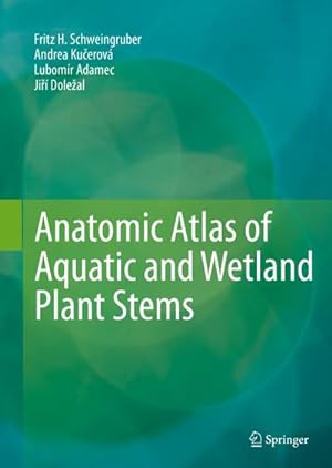 Bild des Verkufers fr Anatomic Atlas of Aquatic and Wetland Plant Stems zum Verkauf von AHA-BUCH GmbH