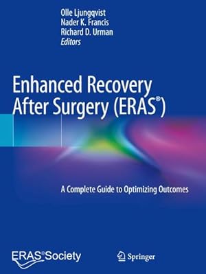 Bild des Verkufers fr Enhanced Recovery After Surgery : A Complete Guide to Optimizing Outcomes zum Verkauf von AHA-BUCH GmbH