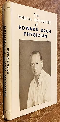 Immagine del venditore per The Medical Discoveries of Edward Bach, Physician: What Flowers Do for the Human Body venduto da DogStar Books