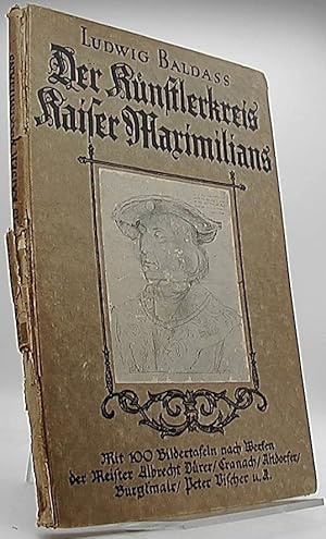 Bild des Verkufers fr Der Knstlerkreis Kaiser Maximilians zum Verkauf von Antiquariat Unterberger