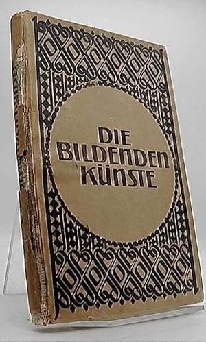 Seller image for Die bildenden Knste ein Einfhrung in das Verstndnis ihrer Werke for sale by Antiquariat Unterberger