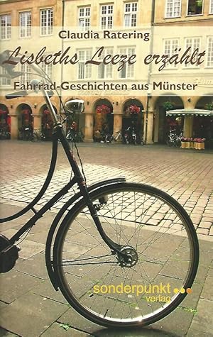 Bild des Verkufers fr Lisbeths Leeze erzhlt. Fahrradgeschichten aus Mnster. zum Verkauf von Lewitz Antiquariat