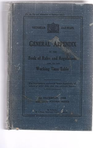 VICTORIAN RAILWAYS. General Appendix to the Rules and Regulations and to the Working Timetable. 1936