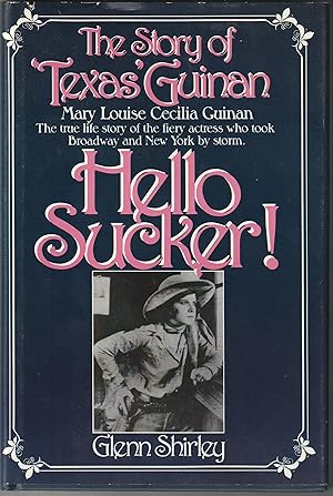 "Hello, Sucker!": The Story of Texas Guinan