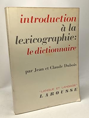 Introduction à la lexicographie: le dictionnaire - coll. langue et langage