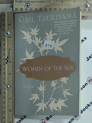 Imagen del vendedor de Women of the Silk: A Novel a la venta por Jenson Books Inc