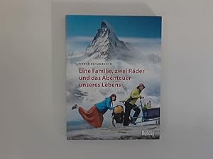 Bild des Verkufers fr Eine Familie, zwei Rder und das Abenteuer unseres Lebens zum Verkauf von ANTIQUARIAT FRDEBUCH Inh.Michael Simon