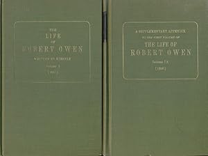 Immagine del venditore per The Life of Robert Owen Written by Himself. With Selection from His Writinggs & Correspondence. Vol. I. [1857] [with] A Supplementary Appendix To the First Volume . Containing A Series of Reports, Addresses, Memorials & Other Documents. Vol. I A. [1858] venduto da Barter Books Ltd