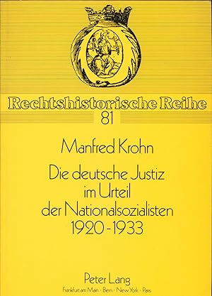 Bild des Verkufers fr Die deutsche Justiz im Urteil der Nationalsozialisten 1920 - 1933 zum Verkauf von avelibro OHG