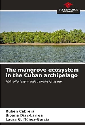 Imagen del vendedor de The mangrove ecosystem in the Cuban archipelago a la venta por moluna