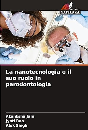 Bild des Verkufers fr La nanotecnologia e il suo ruolo in parodontologia zum Verkauf von moluna